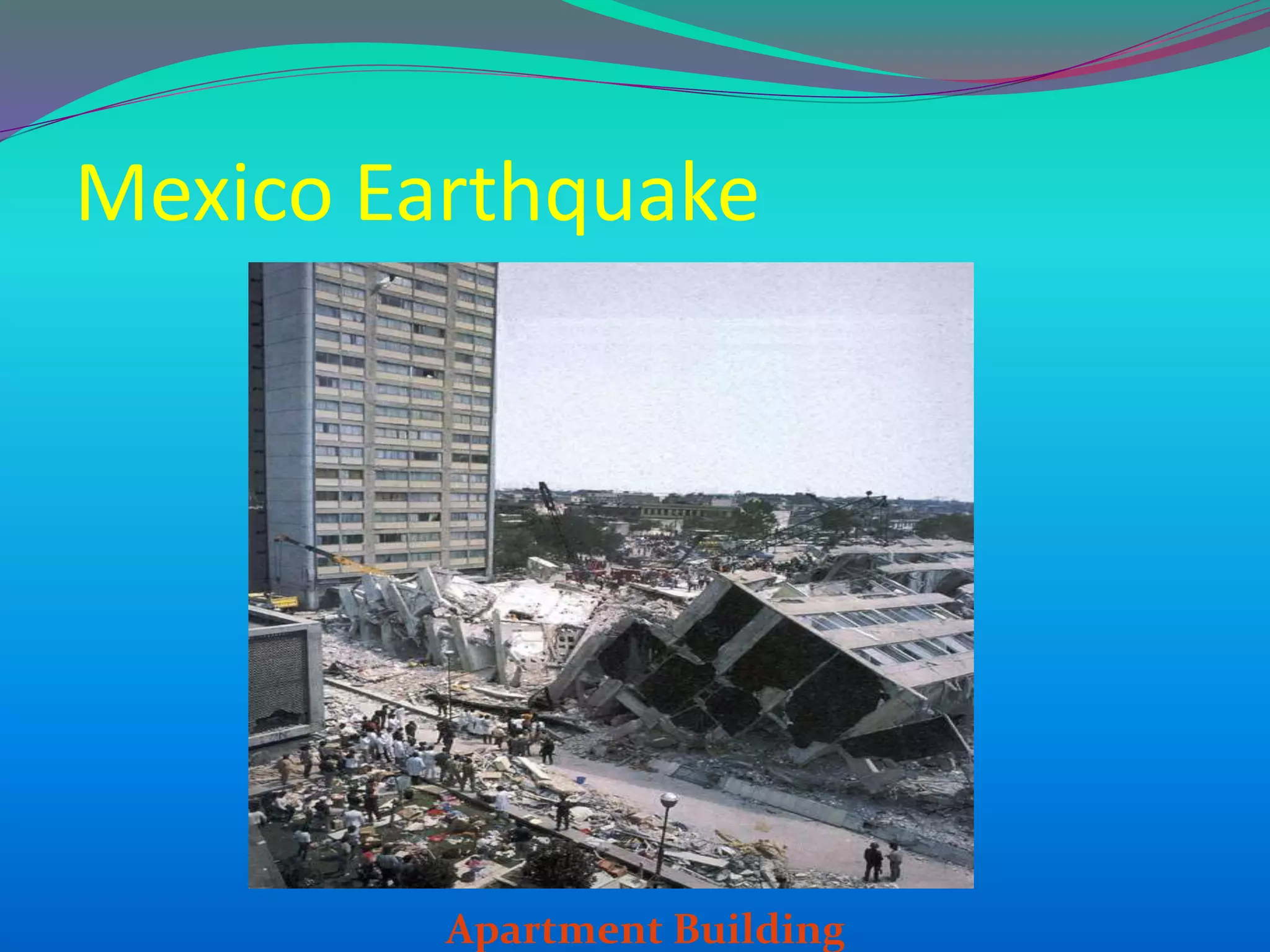 Mexico Earthquake
Apartment Building
 