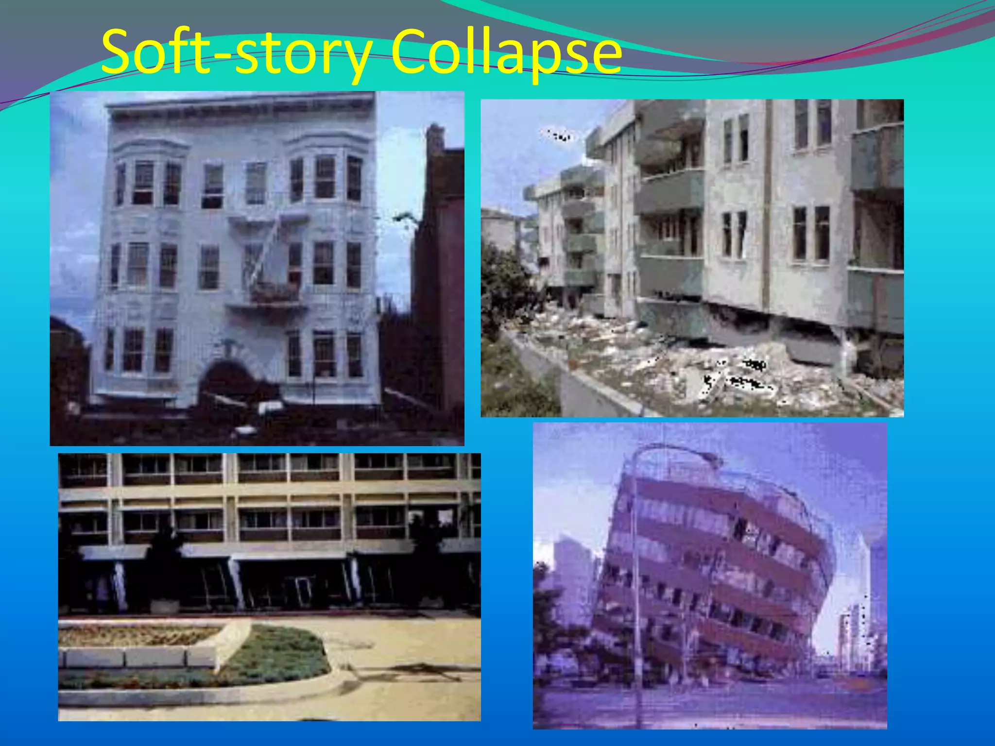 Soft-story Collapse
 