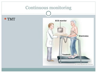 Continuous monitoring
TMT
 