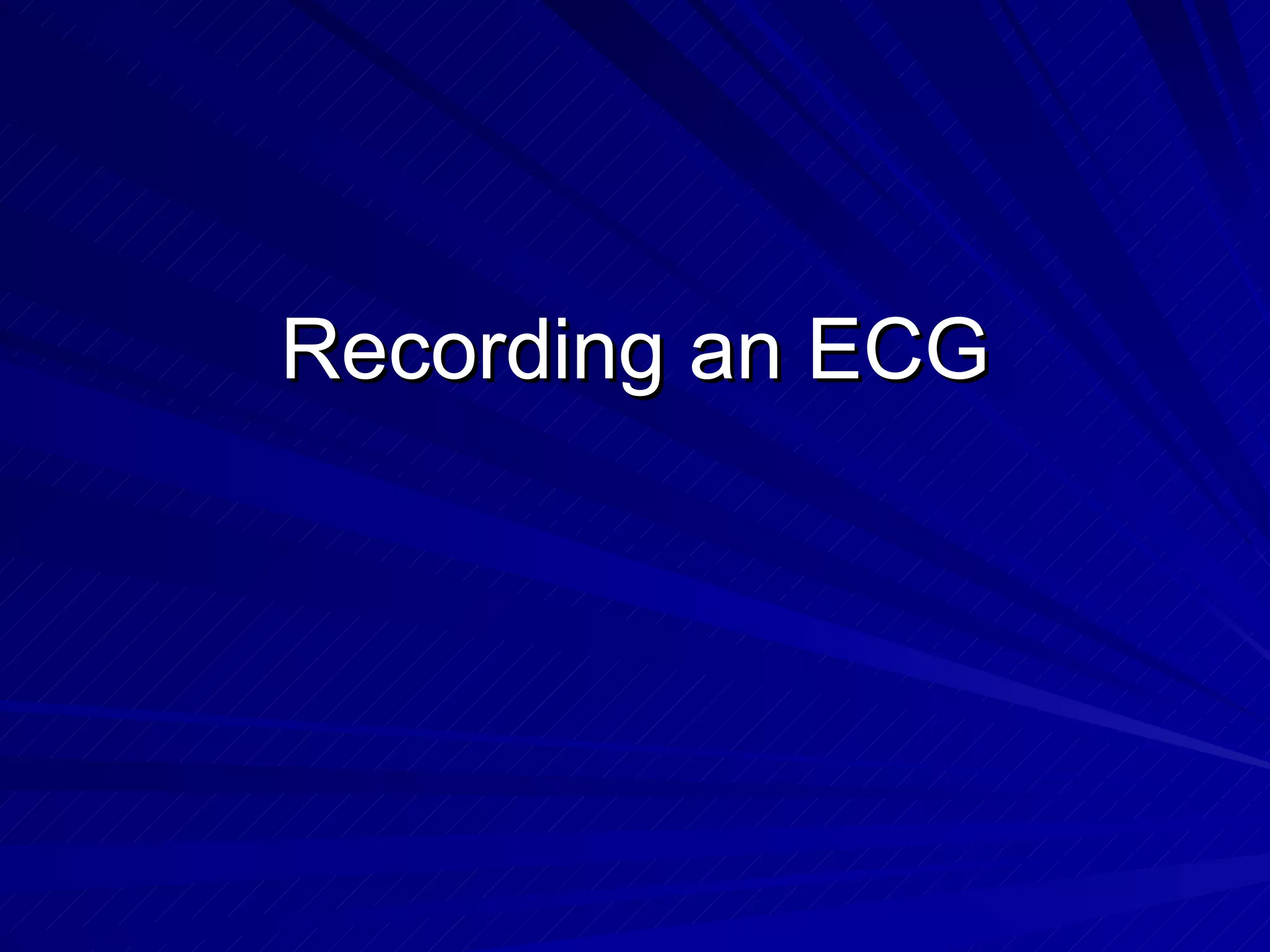 Recording an ECG 