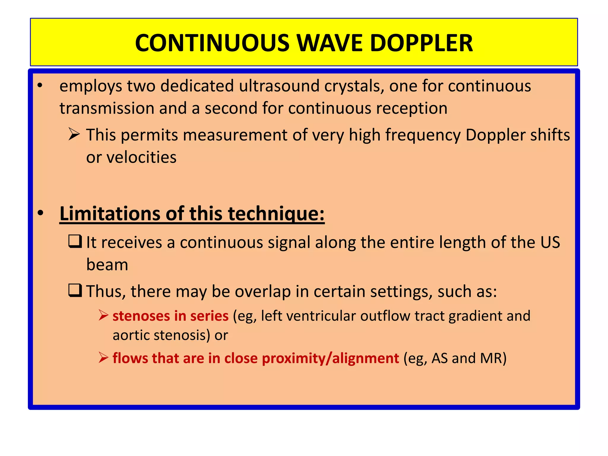 For ø of 90º (perpendicular to blood flow), cosine ø = 0 and the Doppler shift is 0 