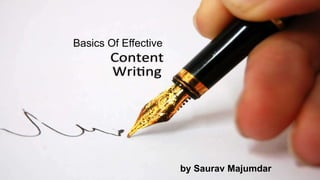 Basics Of Effective
by Saurav Majumdar
 