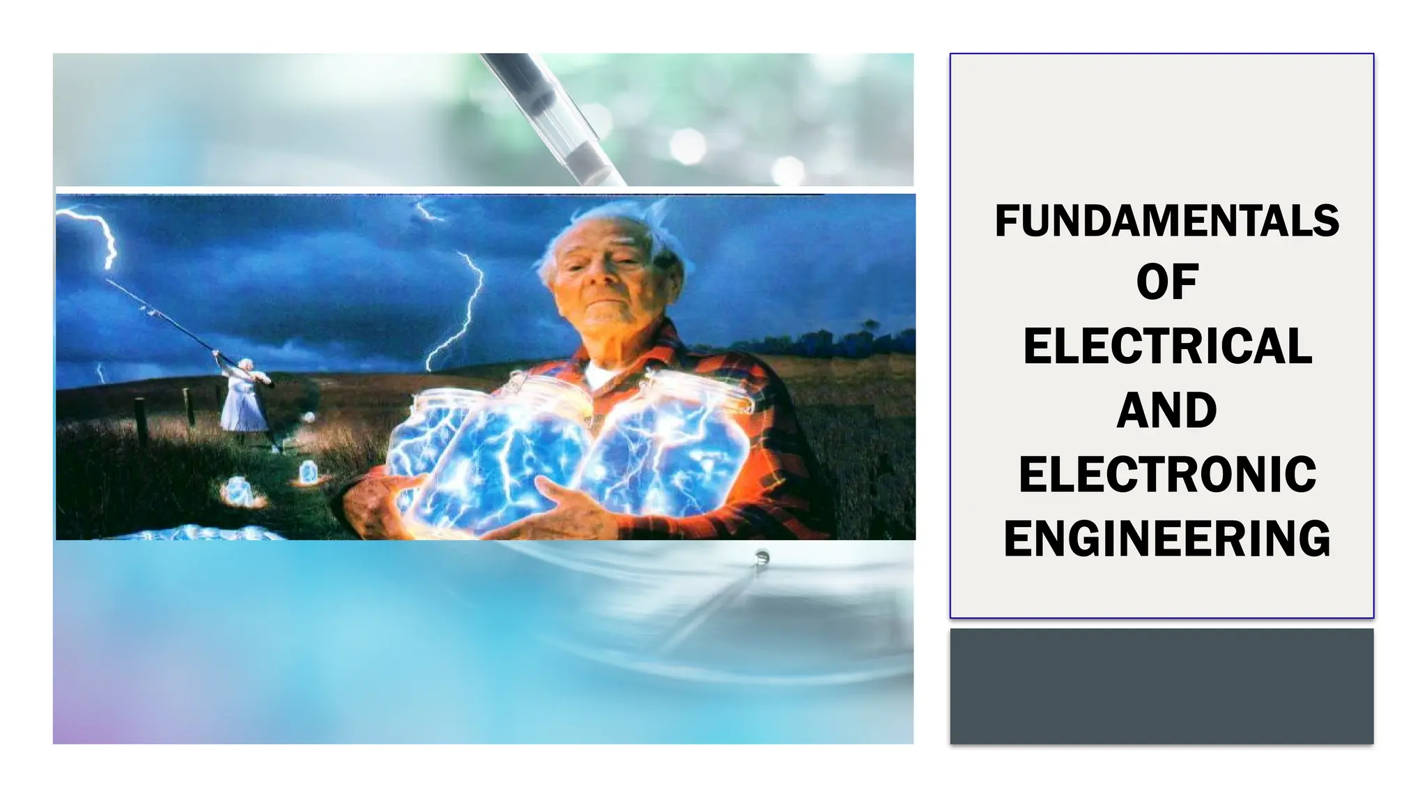FUNDAMENTALS
OF
ELECTRICAL
AND
ELECTRONIC
ENGINEERING
 