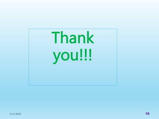 16
3/13/2023
Thank
you!!!
 