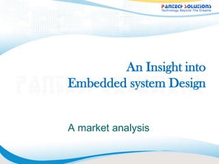 An Insight into Embedded system Design A market analysis 