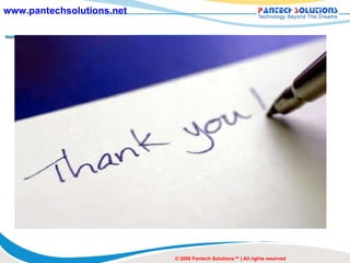© 2008 Pantech Solutions™ | All rights reserved 