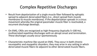 Complex Discharges Basics of emg | PPTX