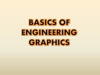 Basics of Engineering Graphics | PPTX