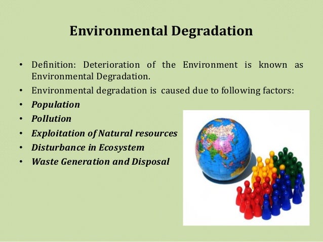 essay on environmental degradation in india 2 population growth and environmental degradation in india introduction the rapid population growth and economic development in country are degrading the environment. essay on environmental degradation in india 2 population growth and environmental degradation in india introduction the rapid population growth and economic development in country are degrading the environment.