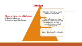 Infusion Extration Basics of extraction method and principle | PPTX