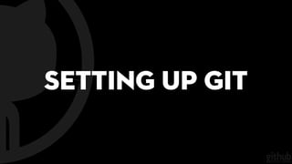Setting Up Git
 
