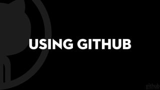 Using GitHub
 
