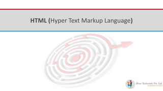 iFour ConsultancyHTML (Hyper Text Markup Language)
 