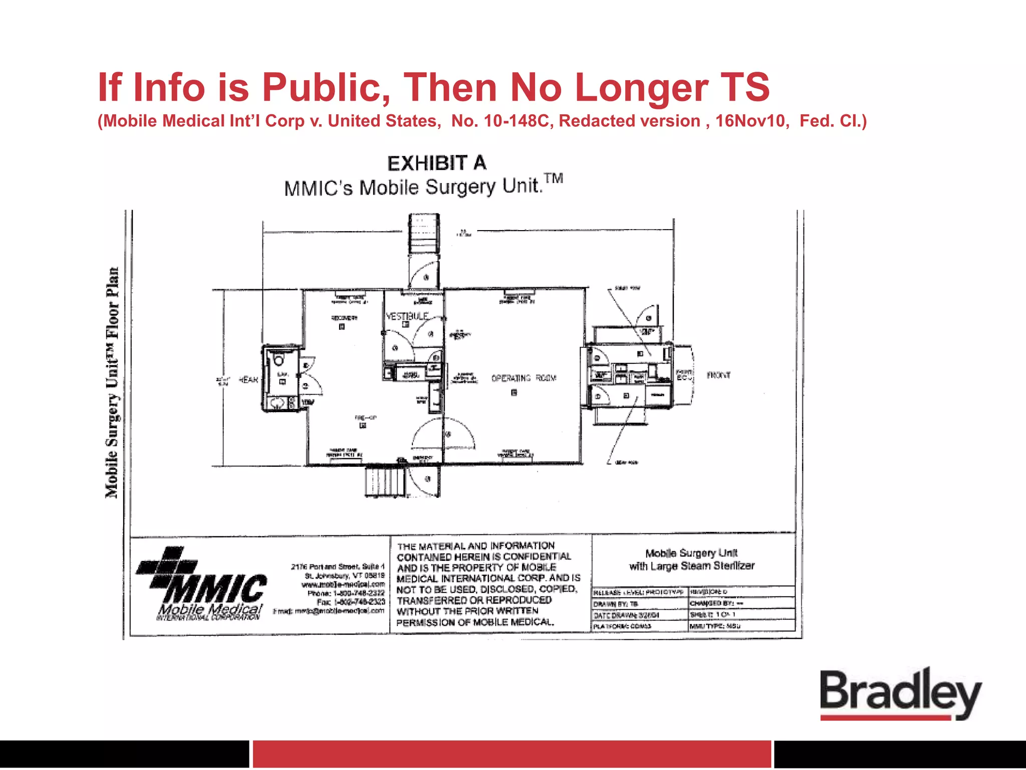 If Info is Public, Then No Longer TS
(Mobile Medical Int’l Corp v. United States, No. 10-148C, Redacted version , 16Nov10, Fed. Cl.)
 