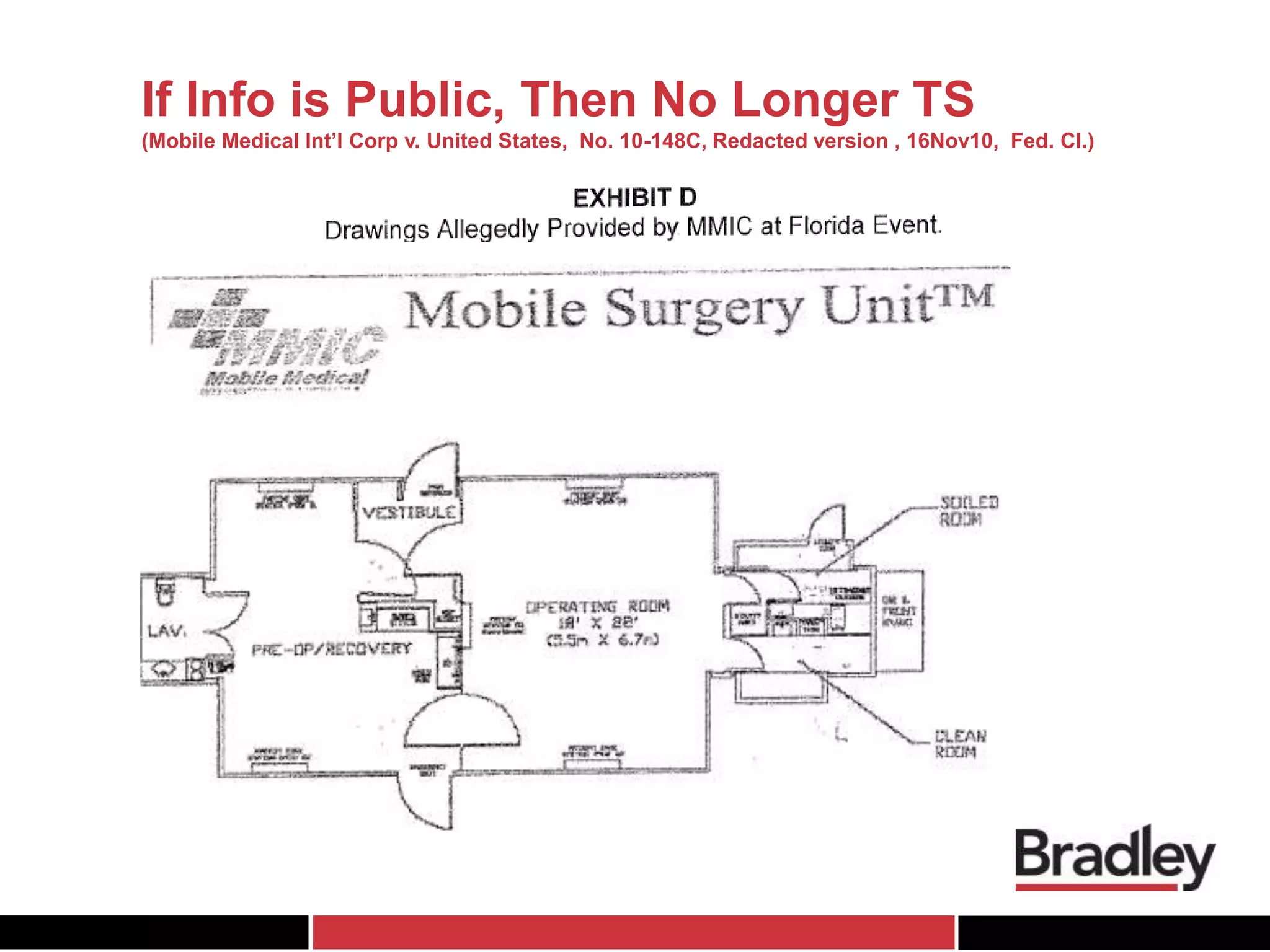 If Info is Public, Then No Longer TS
(Mobile Medical Int’l Corp v. United States, No. 10-148C, Redacted version , 16Nov10, Fed. Cl.)
 