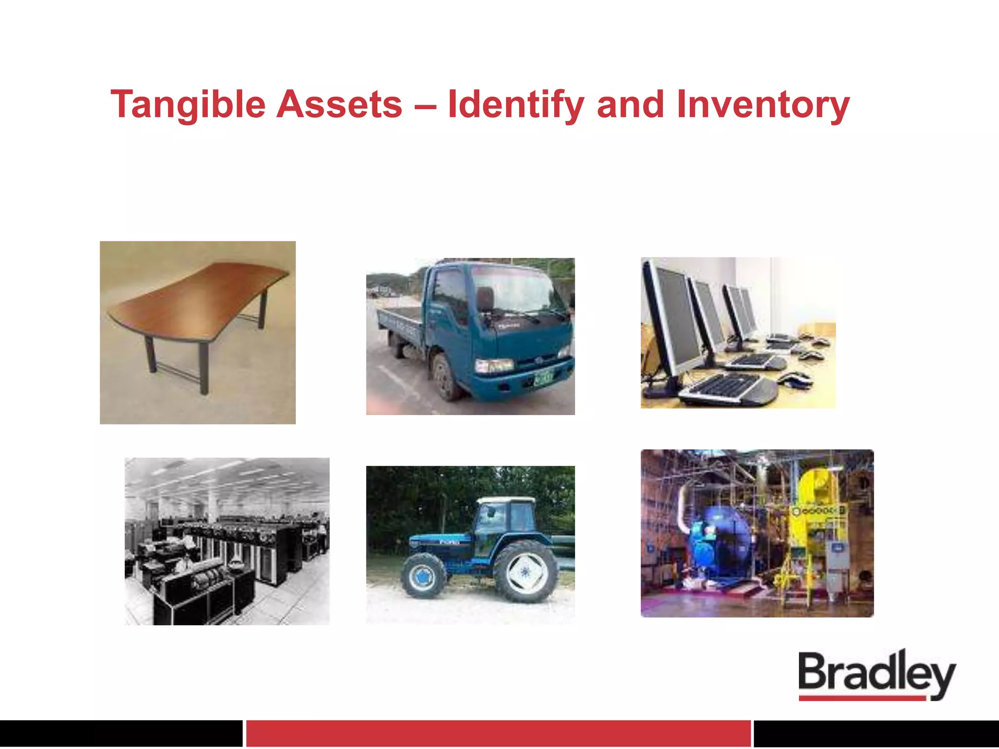 Tangible Assets – Identify and Inventory
 