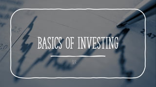 Basics of Investing
SLR
 