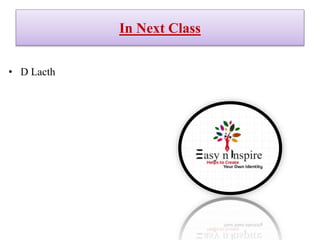 In Next Class
• D Lacth
 