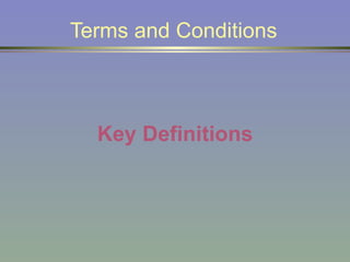 Terms and Conditions Key Definitions   