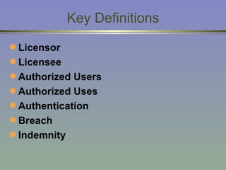 Key Definitions Licensor Licensee Authorized Users Authorized Uses Authentication Breach Indemnity 