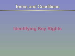 Terms and Conditions Identifying Key Rights 