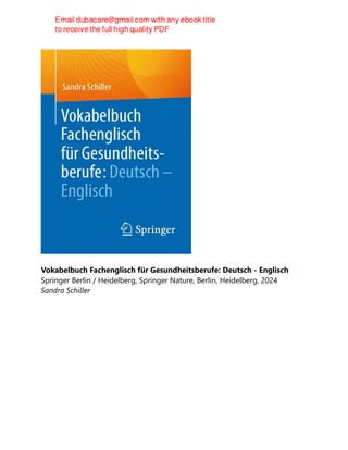 Vokabelbuch Fachenglisch für Gesundheitsberufe: Deutsch - Englisch
Springer Berlin / Heidelberg, Springer Nature, Berlin, Heidelberg, 2024
Sandra Schiller
 