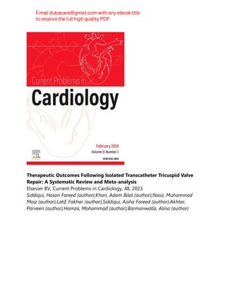 Therapeutic Outcomes Following Isolated Transcatheter Tricuspid Valve
Repair: A Systematic Review and Meta-analysis
Elsevier BV, Current Problems in Cardiology, 48, 2023
Siddiqui, Hasan Fareed (author);Khan, Adam Bilal (author);Nasir, Muhammad
Moiz (author);Latif, Fakhar (author);Siddiqui, Aisha Fareed (author);Akhtar,
Parveen (author);Hamza, Mohammad (author);Barmanwalla, Alina (author)
 