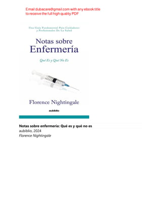 Notas sobre enfermería: Qué es y qué no es
aubiblio, 2024
Florence Nightingale
 