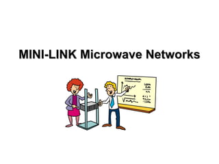MINI-LINK Microwave Networks 