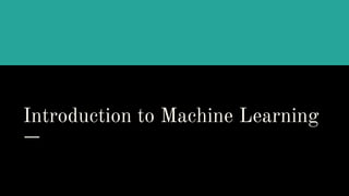 Introduction to Machine Learning - Basics | PPTX | Artificial ...
