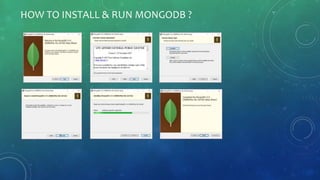 HOW TO INSTALL & RUN MONGODB ?
 