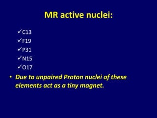 Basics of mri physics Dr. Muhammad Bin Zulfiqar | PPTX