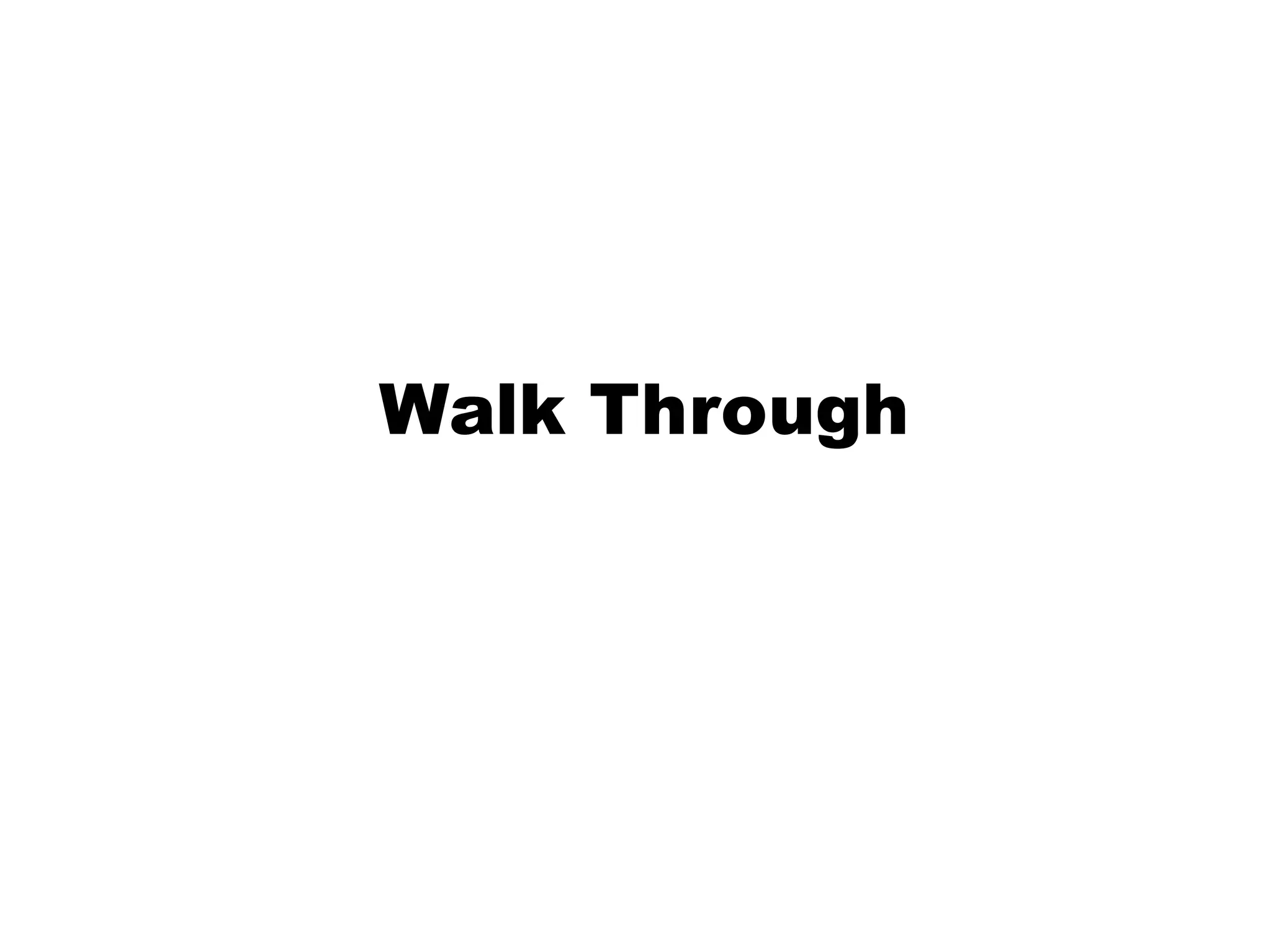 Walk Through