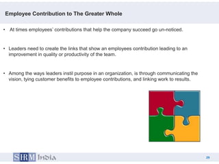 Employee Contribution to The Greater Whole

• At times employees’ contributions that help the company succeed go un-notice...