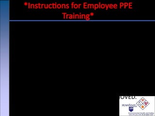 Ppe Training Instructions.pdf Comprehensive Employee PPE Training and Hazard Assessment Guide | PPT