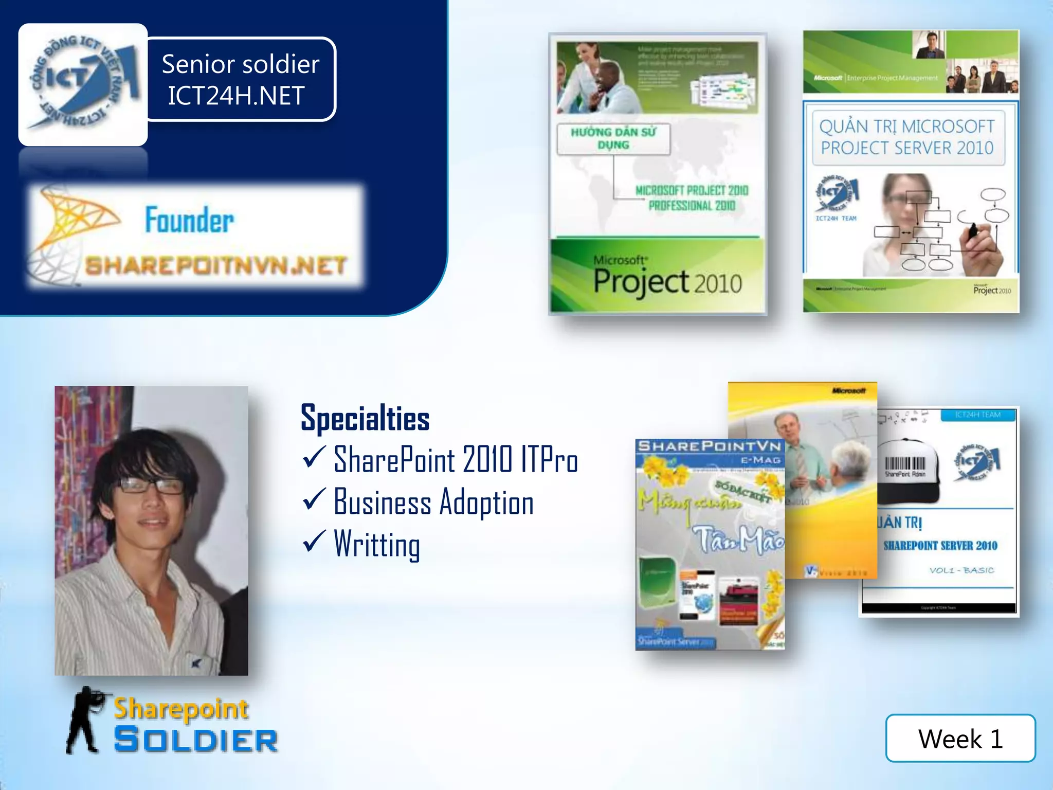  SeniorsoldierICT24H.NETSpecialtiesSharePoint 2010 ITPro