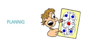 PLANNIG
 