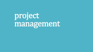 project
management
 
