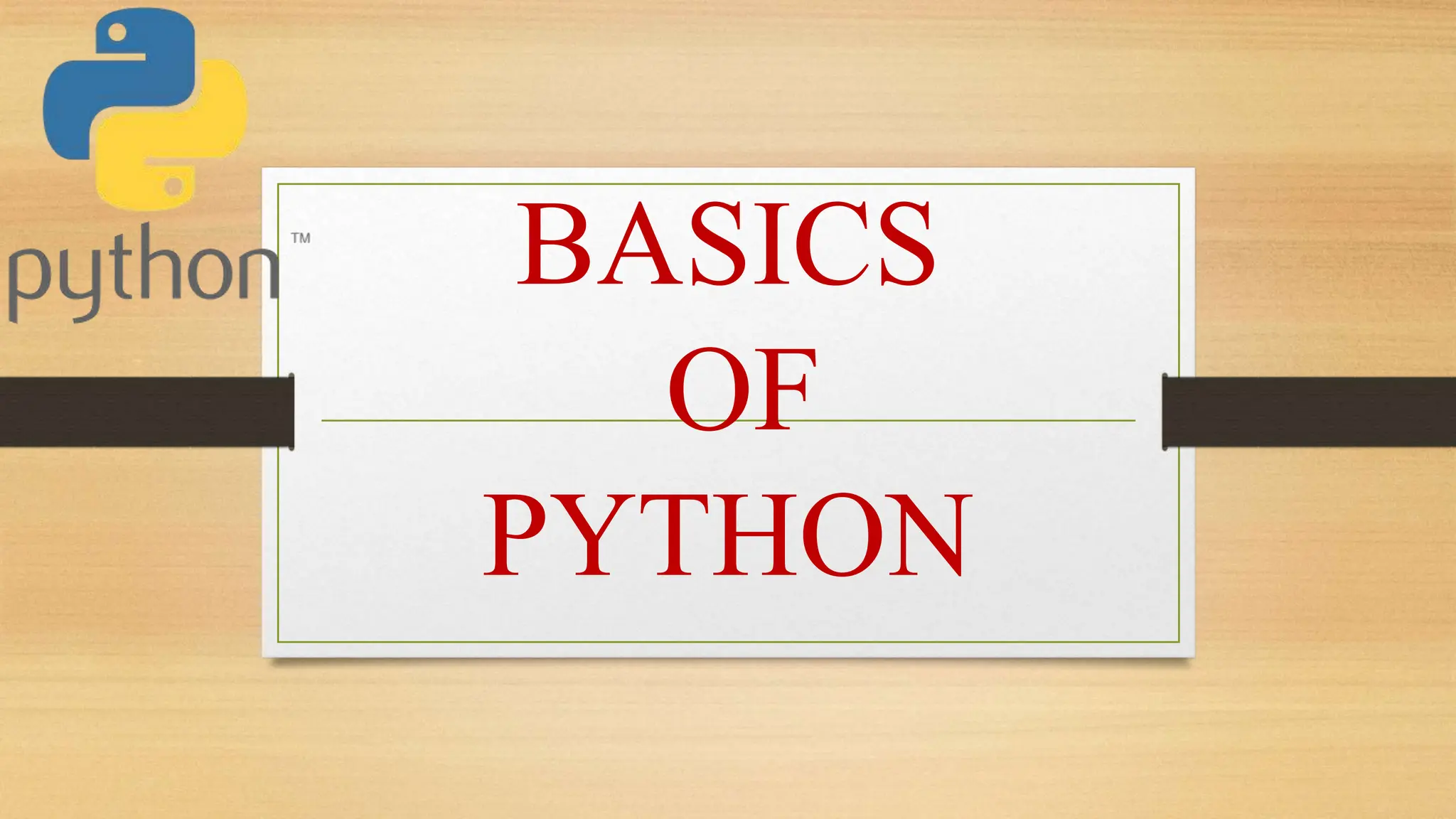 BASICS OF PYTHON usefull for the student who would like to learn on ...