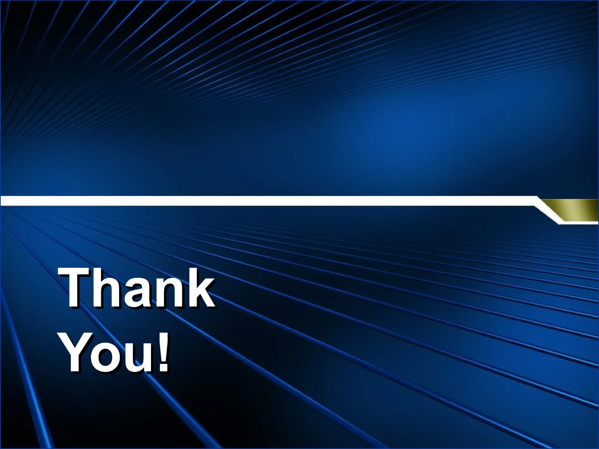 Thank
Thank
You!
You!
 