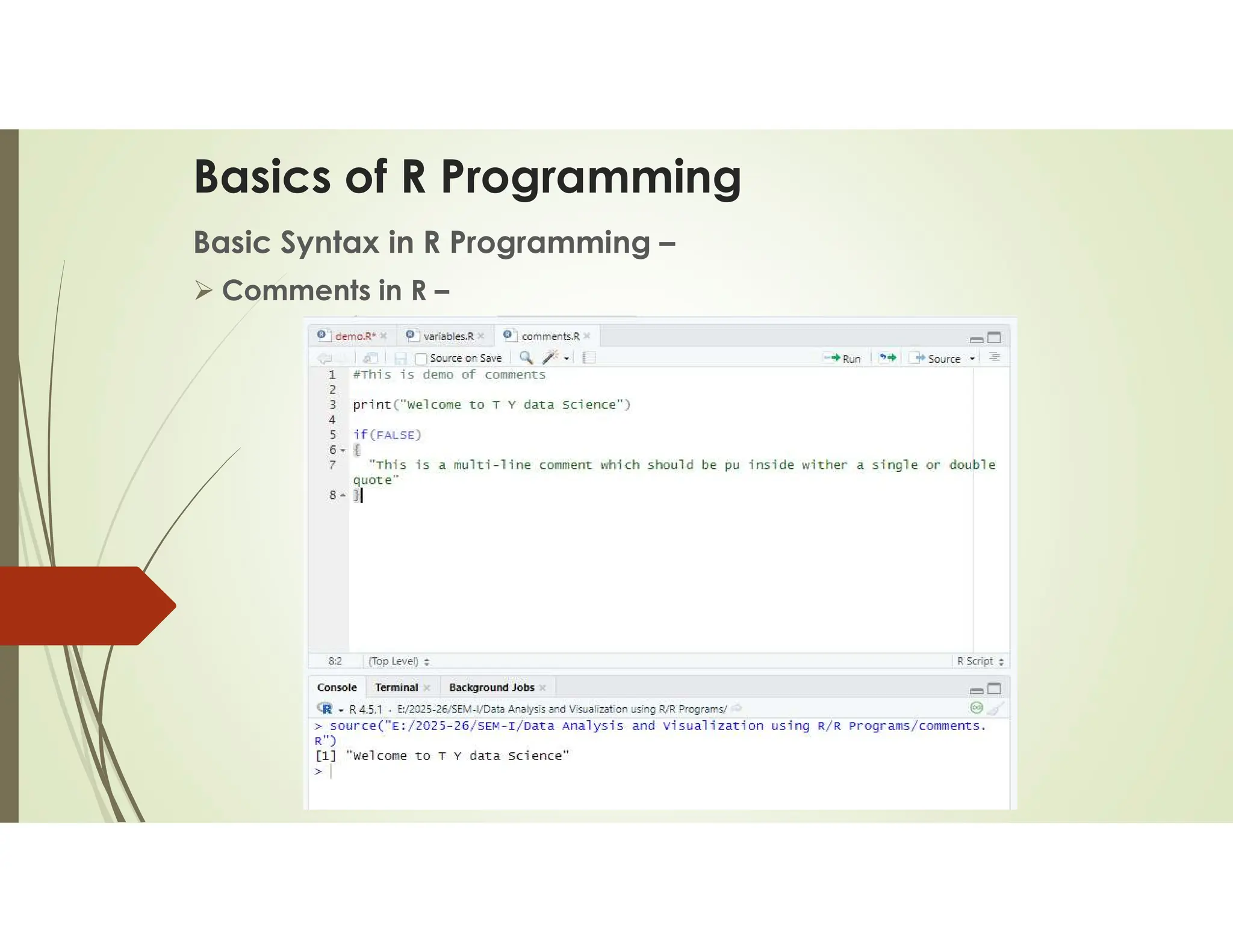Basics of R Programming Basic Syntax in R Programming –  Comments in R – 