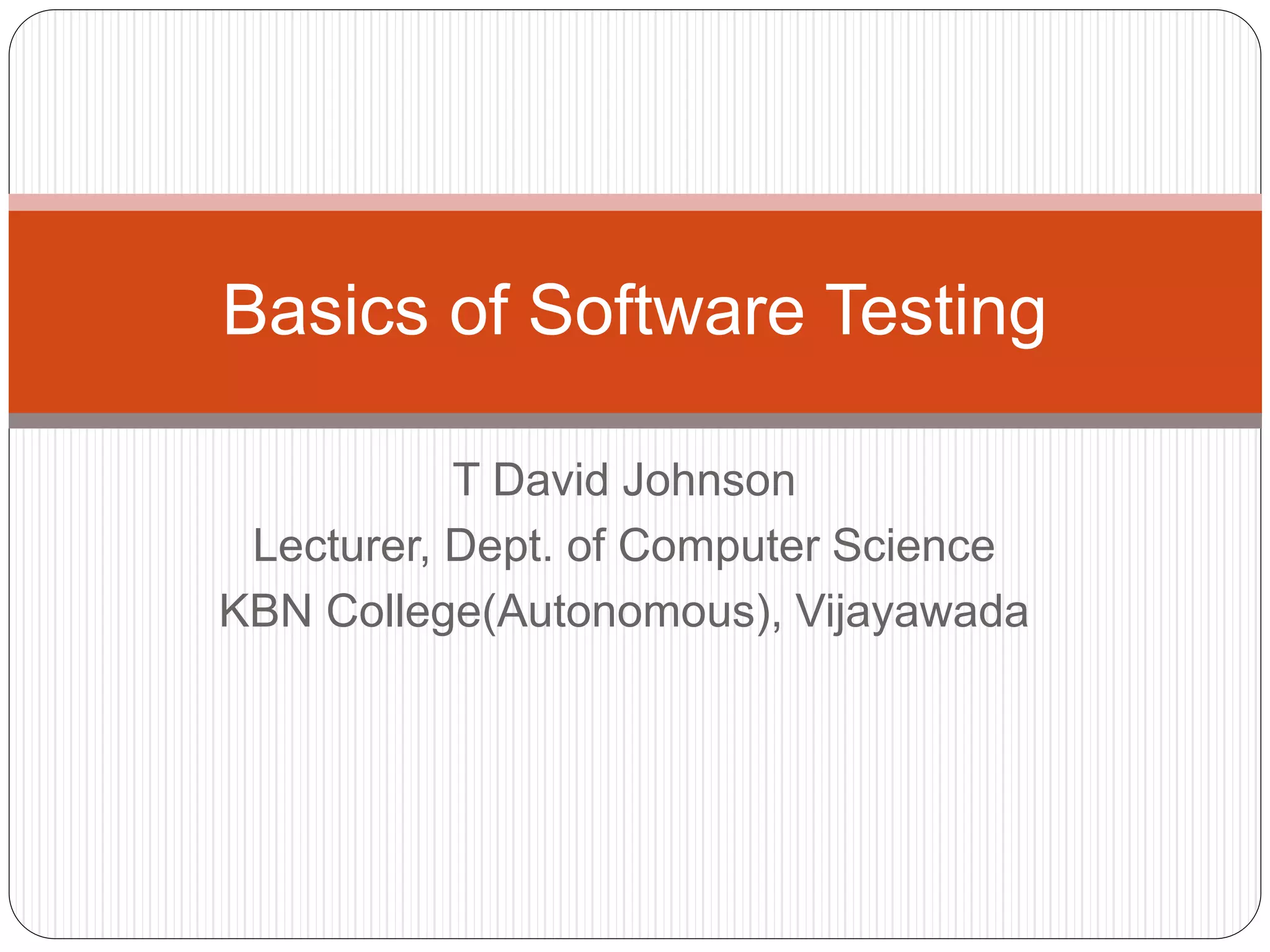 Basics of software testing | PPTX | Standardized Testing | Educational ...