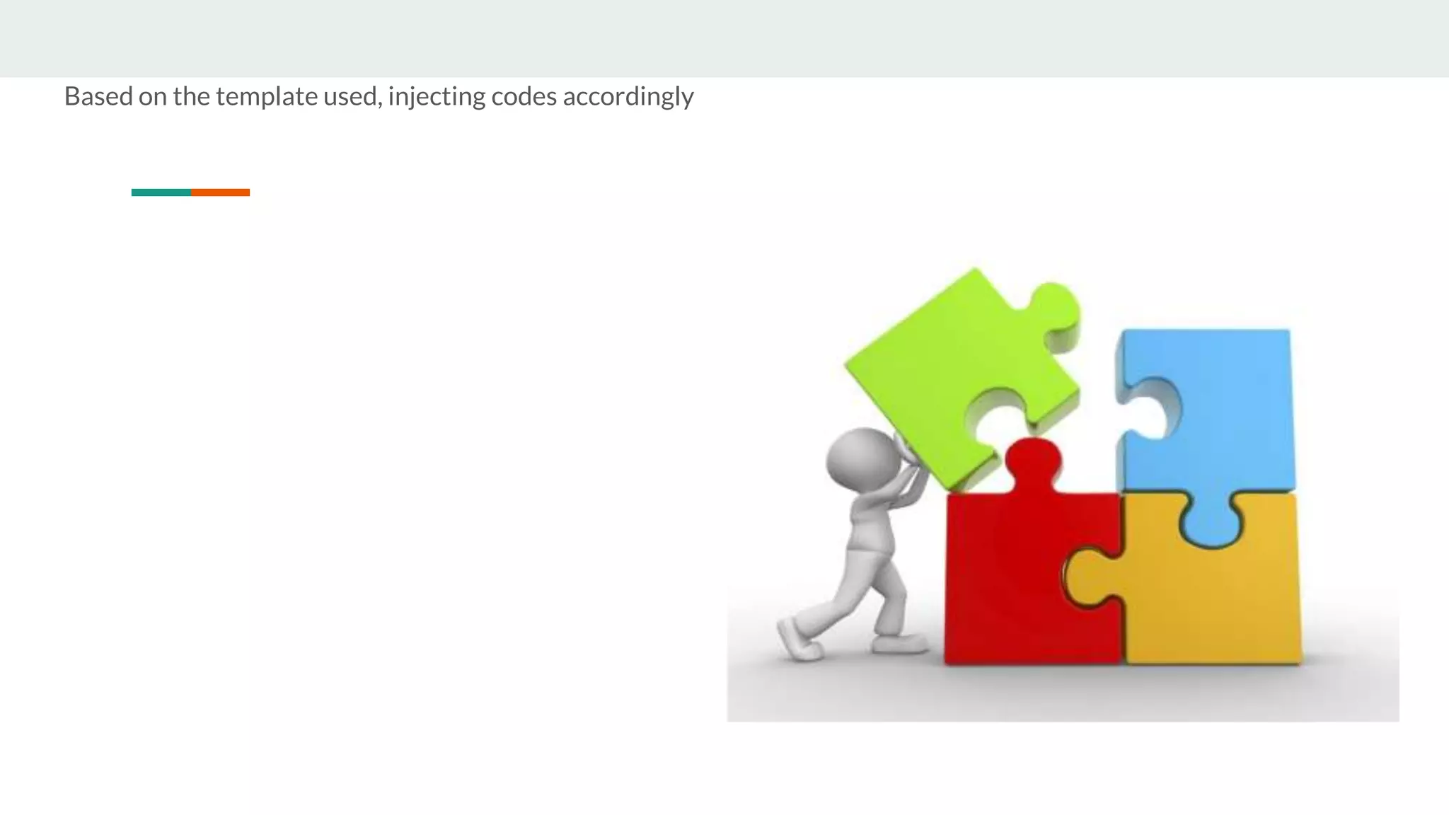 Based on the template used, injecting codes accordingly
 