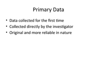 Primary Data Indicates Basics_of_Statistics_Primary_and_Secondary_Data.pptx