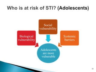 Adolescents
are more
vulnerable
Biological
vulnerability
Social
vulnerability
Systemic
barriers
10
 