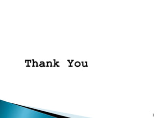 1
Thank You
 