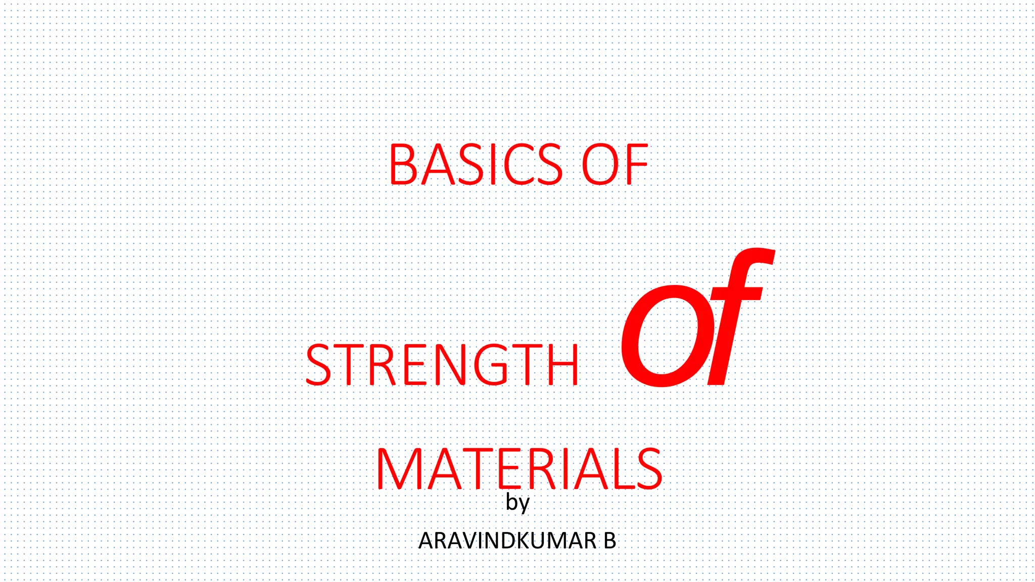 Basics of strength of materials PPT
