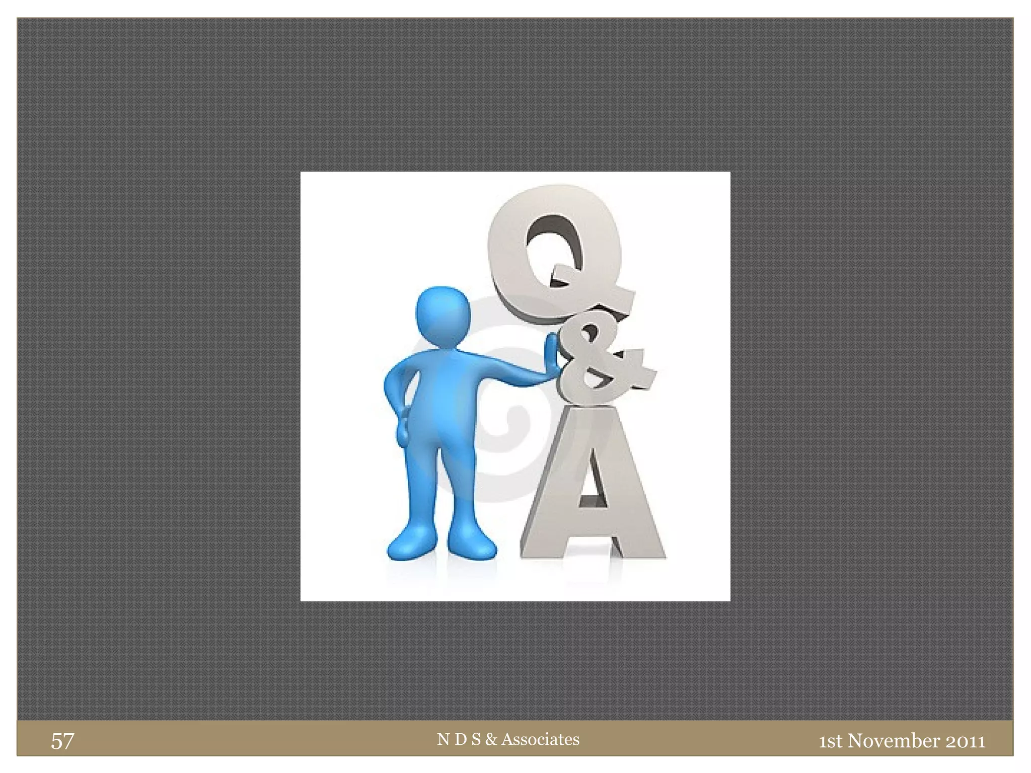 1st November 2011N D S & Associates57
 