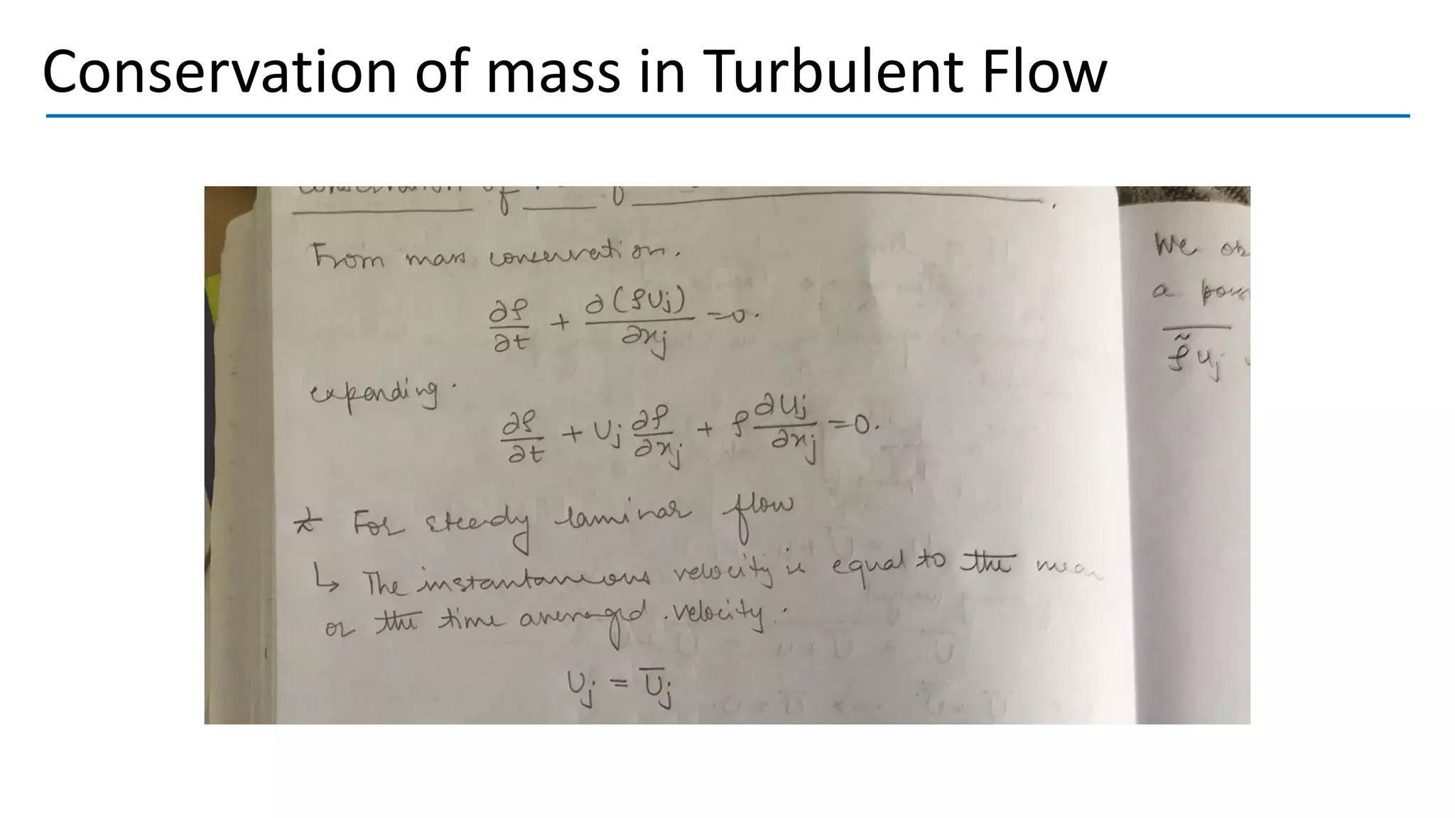 Conservation of mass in Turbulent Flow
 