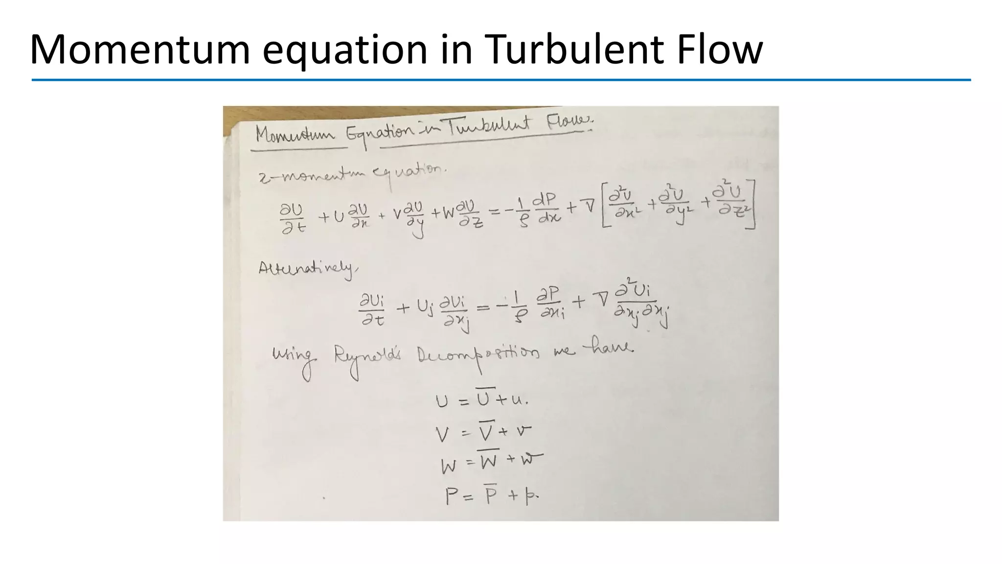 Momentum equation in Turbulent Flow
 